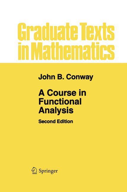 Bild: 9780387972459 | A Course in Functional Analysis | John B Conway | Buch | xvi | 1990