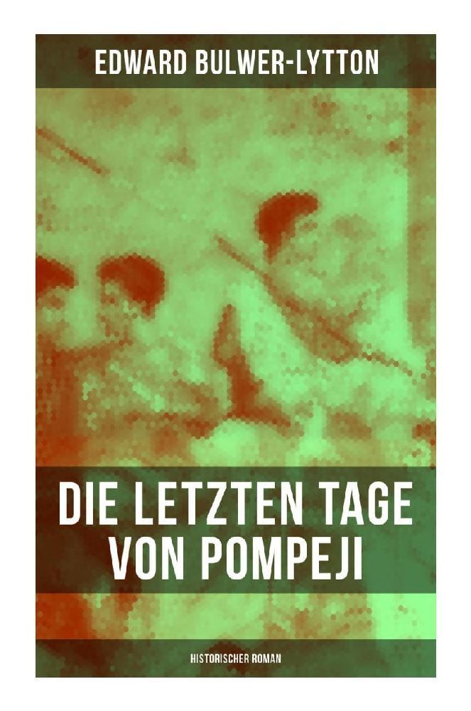 Cover: 9788027265510 | Die letzten Tage von Pompeji: Historischer Roman | Bulwer-Lytton