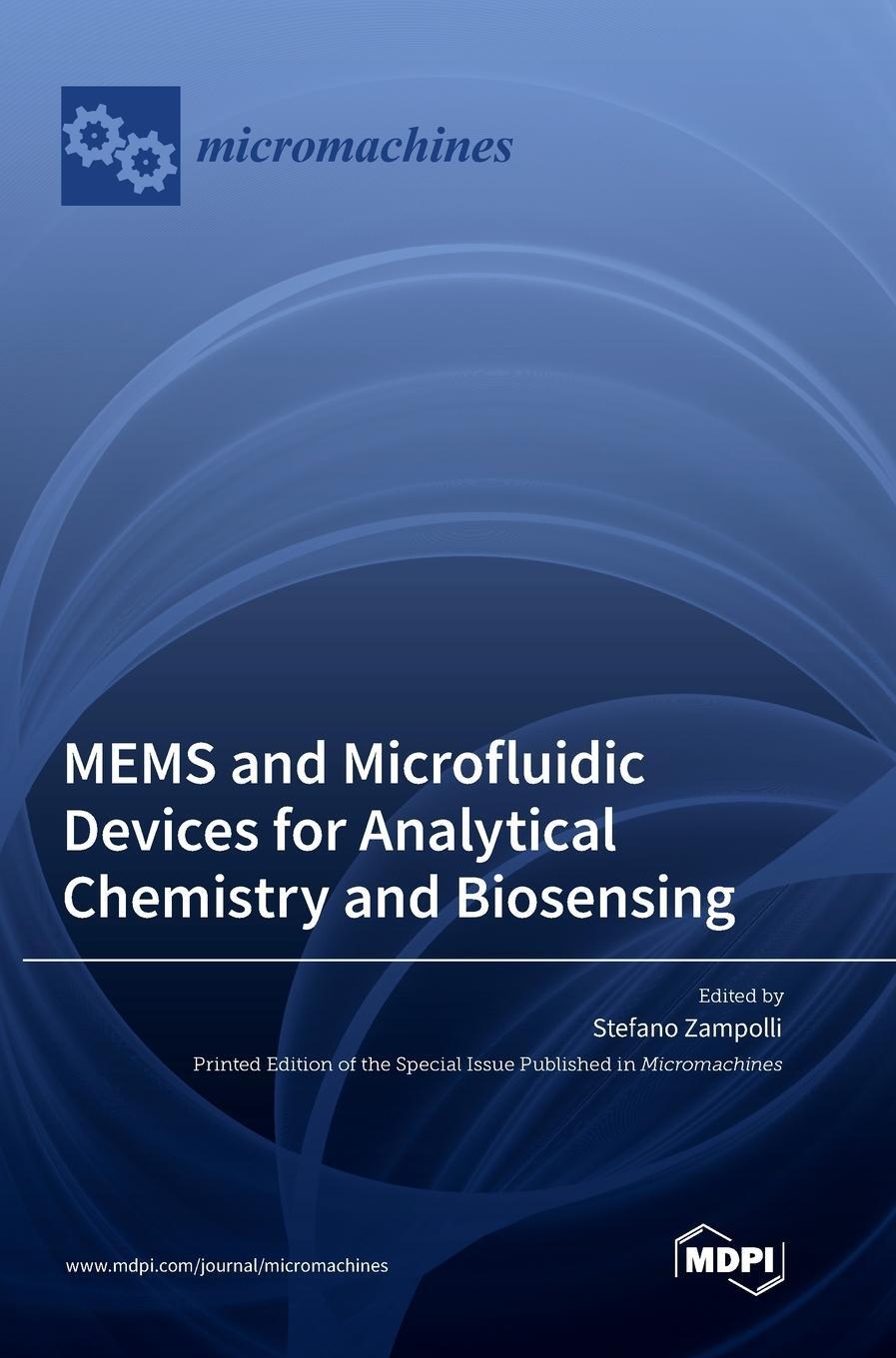 Cover: 9783036562018 | MEMS and Microfluidic Devices for Analytical Chemistry and Biosensing