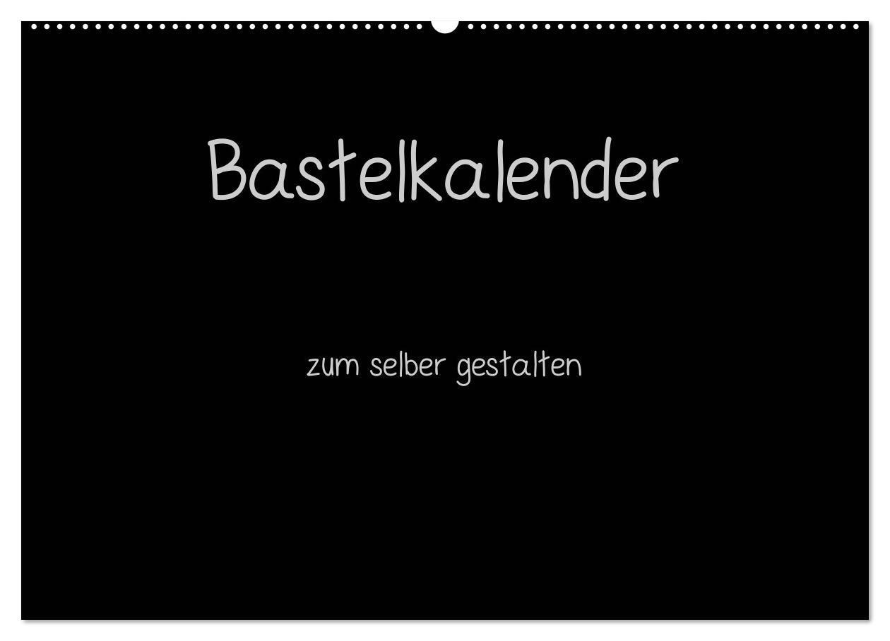 Cover: 9783675478992 | Bastelkalender - Schwarz (Wandkalender 2024 DIN A2 quer), CALVENDO...