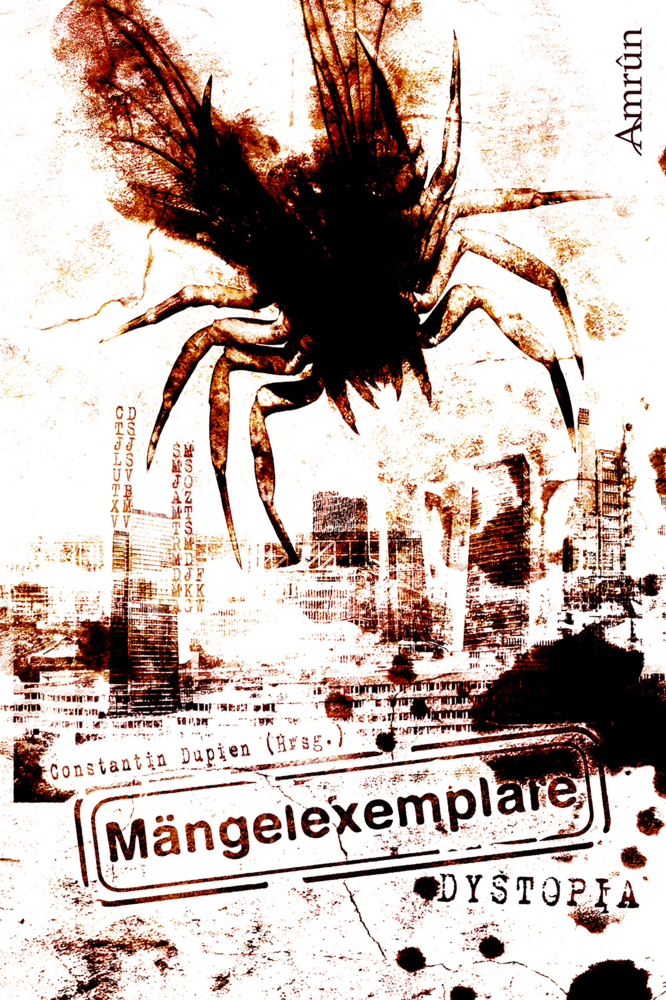 Cover: 9783944729411 | Mängelexemplare: Dystopia | Dystopische Anthologie | Dupien (u. a.)