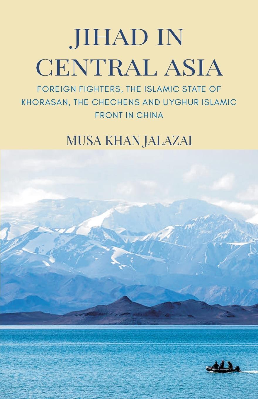 Cover: 9789389620276 | Jihad in Central Asia | Musa Khan Jalalzai | Taschenbuch | Paperback