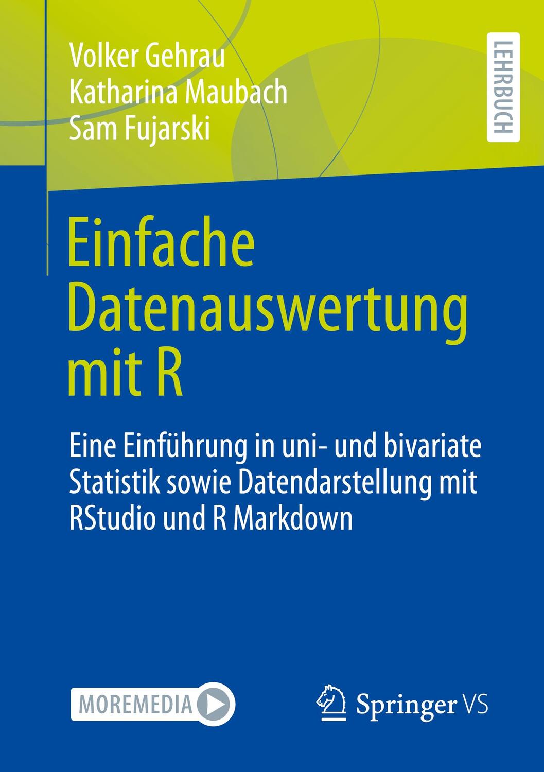 Cover: 9783658342845 | Einfache Datenauswertung mit R | Volker Gehrau (u. a.) | Taschenbuch