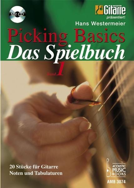 Cover: 9783869470740 | Picking Basics, Das Spielbuch, m. Audio-CD. Bd.1 | Hans Westermeier