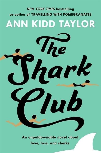 Cover: 9781472247162 | The Shark Club | Ann Kidd Taylor | Taschenbuch | B-Format | 280 S.