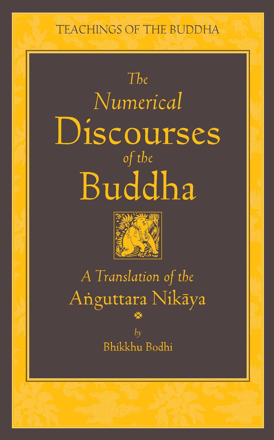 Cover: 9781614290407 | The Numerical Discourses of the Buddha | Bhikkhu Bodhi | Buch | 2012