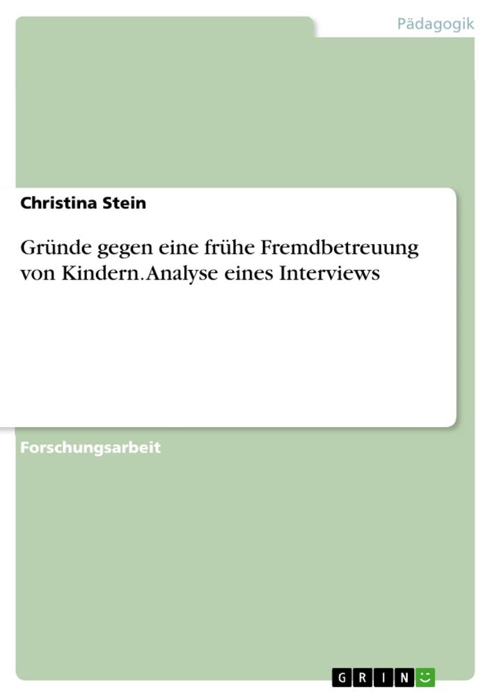 Cover: 9783668113787 | Gründe gegen eine frühe Fremdbetreuung von Kindern. Analyse eines...