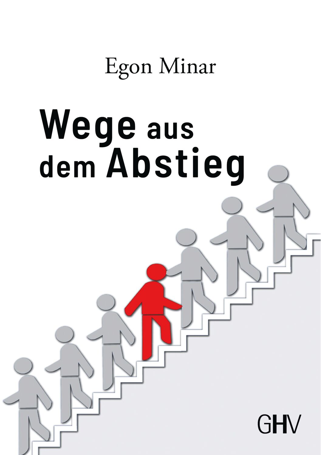Cover: 9783873368026 | Wege aus dem Abstieg | Egon Minar | Taschenbuch | 295 S. | Deutsch