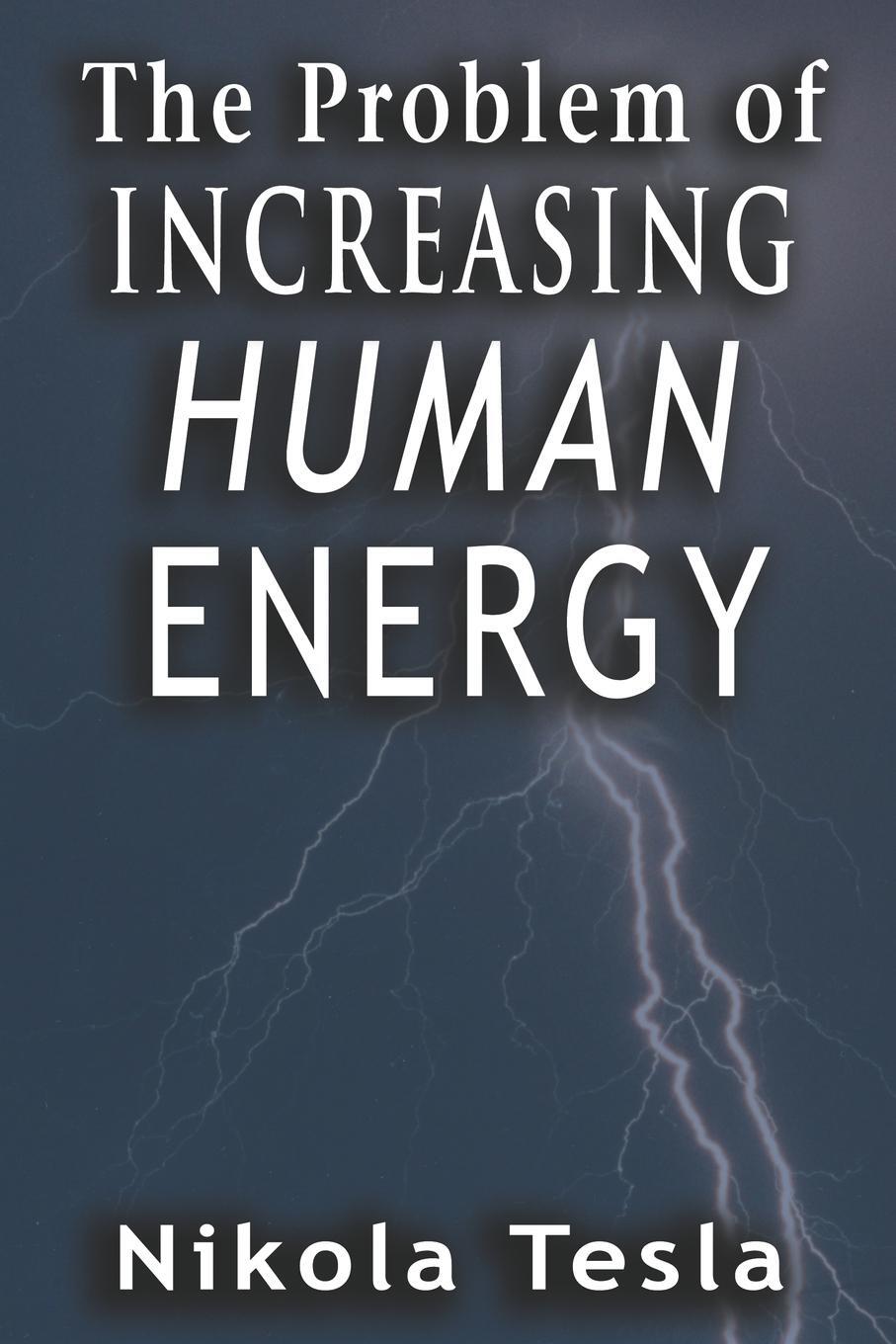 Cover: 9789561001619 | Problem of Increasing Human Energy | Nikola Tesla | Taschenbuch | 2008