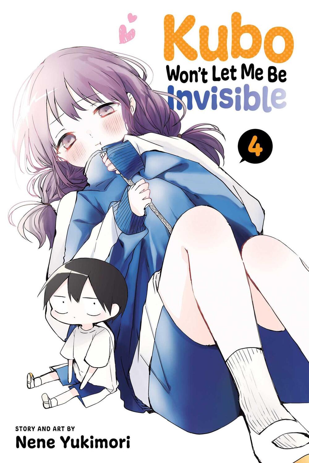 Cover: 9781974733903 | Kubo Won't Let Me Be Invisible, Vol. 4 | Nene Yukimori | Taschenbuch