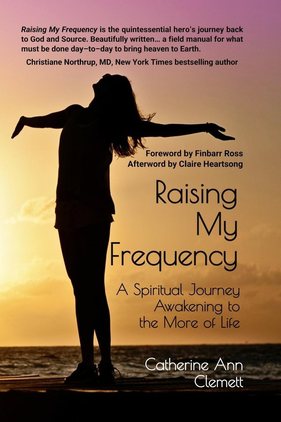 Cover: 9780984720965 | Raising My Frequency | Catherine Ann Clemett | Taschenbuch | Paperback
