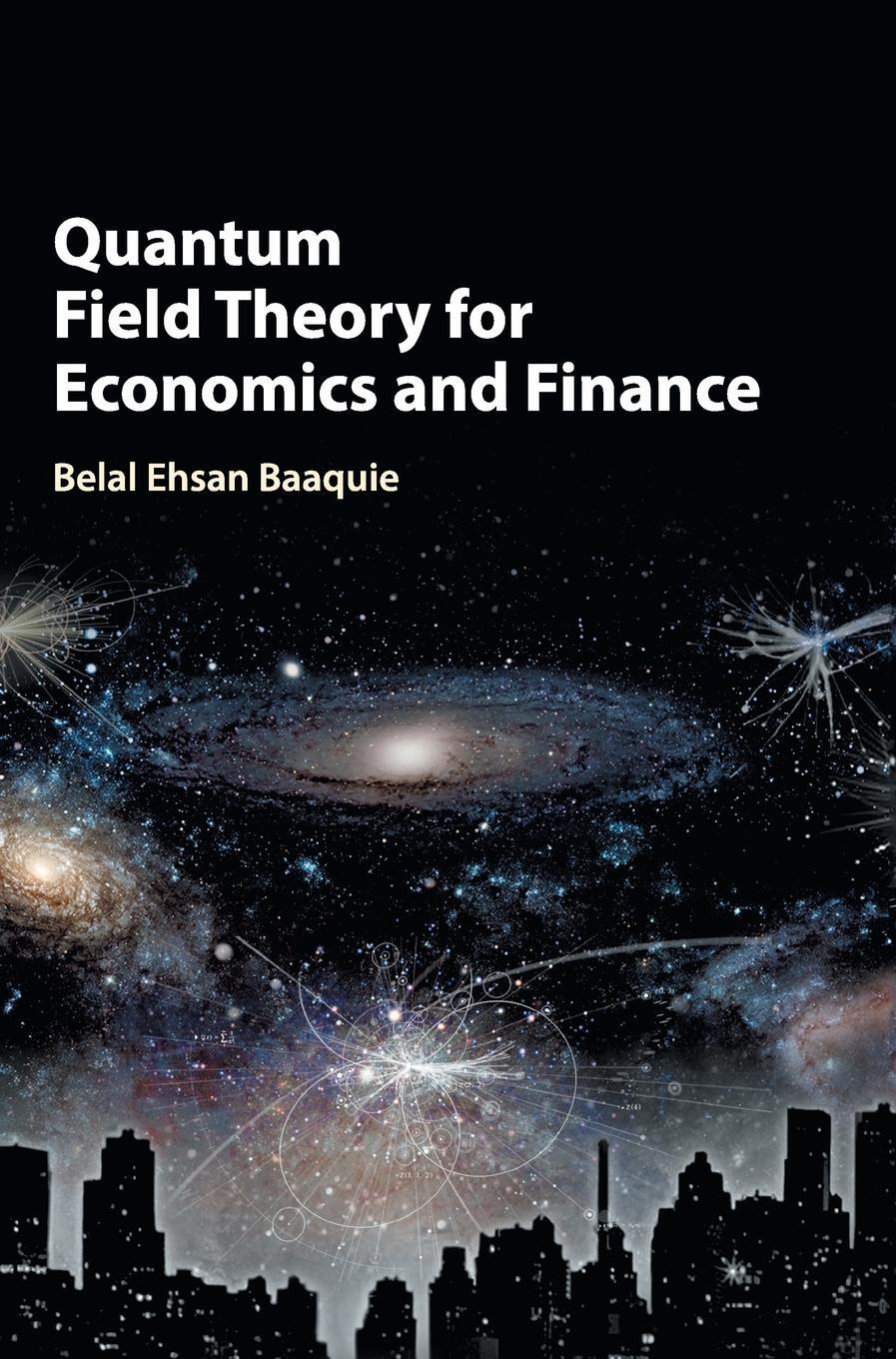 Cover: 9781108423151 | Quantum Field Theory for Economics and Finance | Belal Ehsan Baaquie