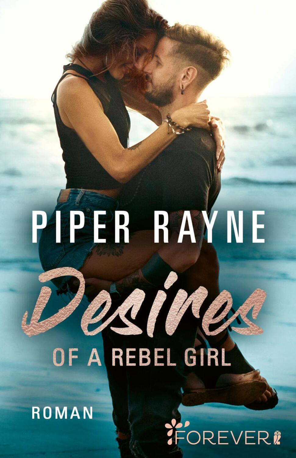 Cover: 9783548064642 | Desires of a Rebel Girl | Piper Rayne | Taschenbuch | Baileys-Serie