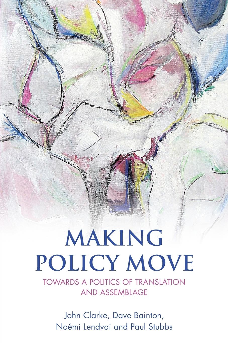 Cover: 9781447313373 | Making policy move | John Clarke (u. a.) | Taschenbuch | Englisch