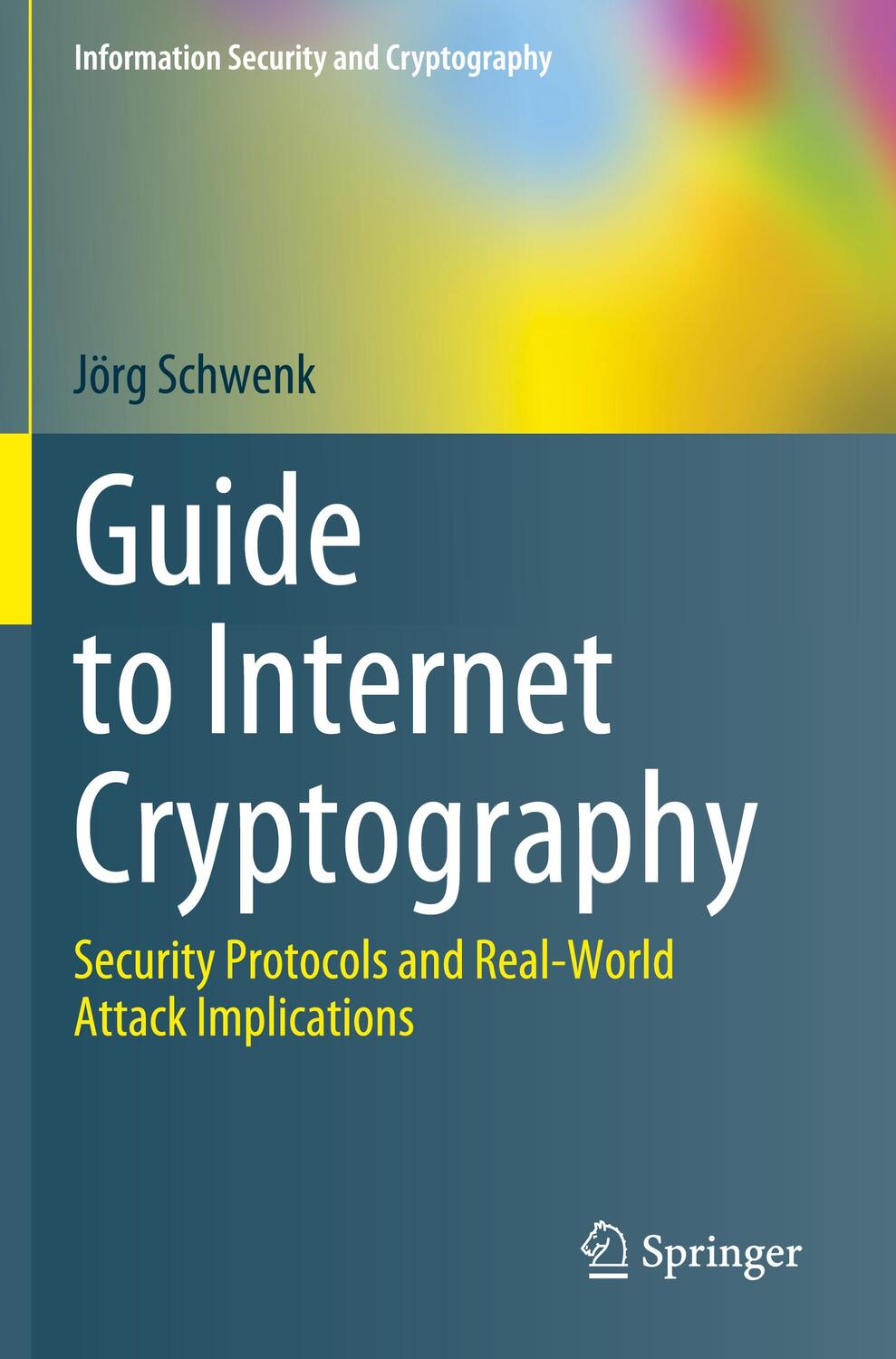Cover: 9783031194412 | Guide to Internet Cryptography | Jörg Schwenk | Taschenbuch | xix