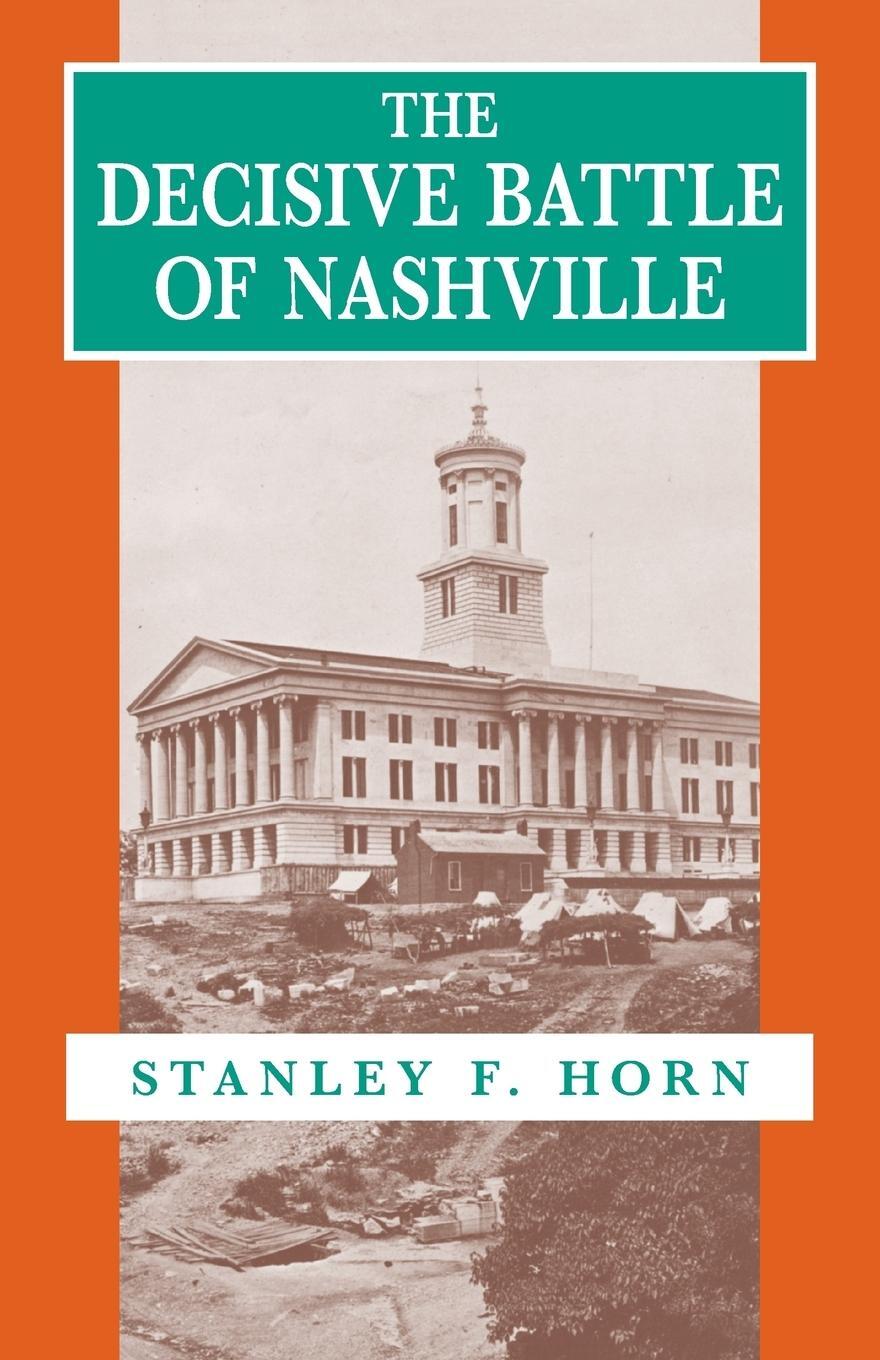 Cover: 9780807117095 | The Decisive Battle of Nashville | Stanley F Horn | Taschenbuch | 1991