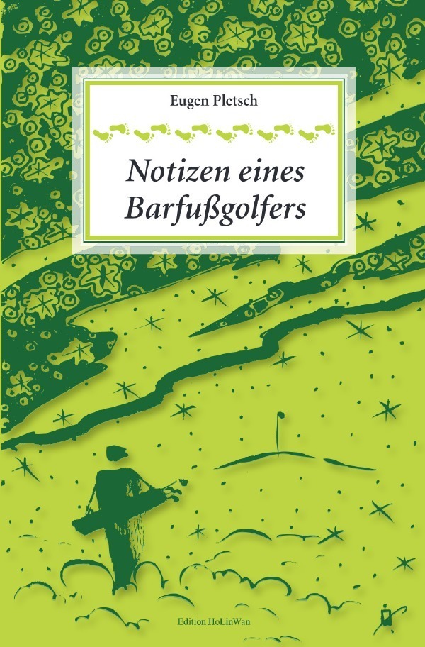 Cover: 9783748547655 | Notizen eines Barfußgolfers | Blogs 2006-2018 | Eugen Pletsch | Buch