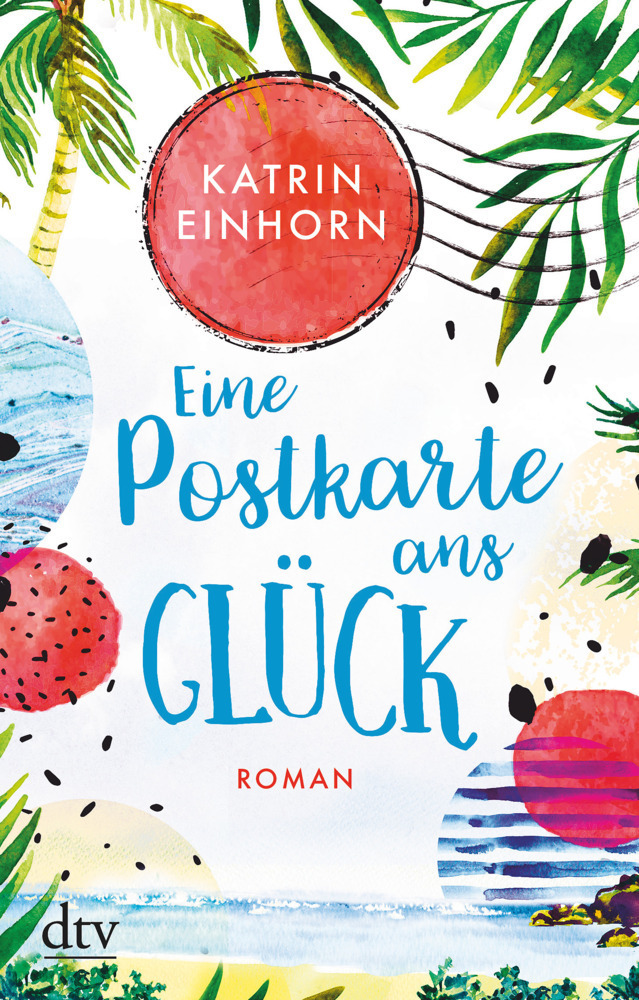 Cover: 9783423219259 | Eine Postkarte ans Glück | Roman | Katrin Einhorn | Taschenbuch | 2020
