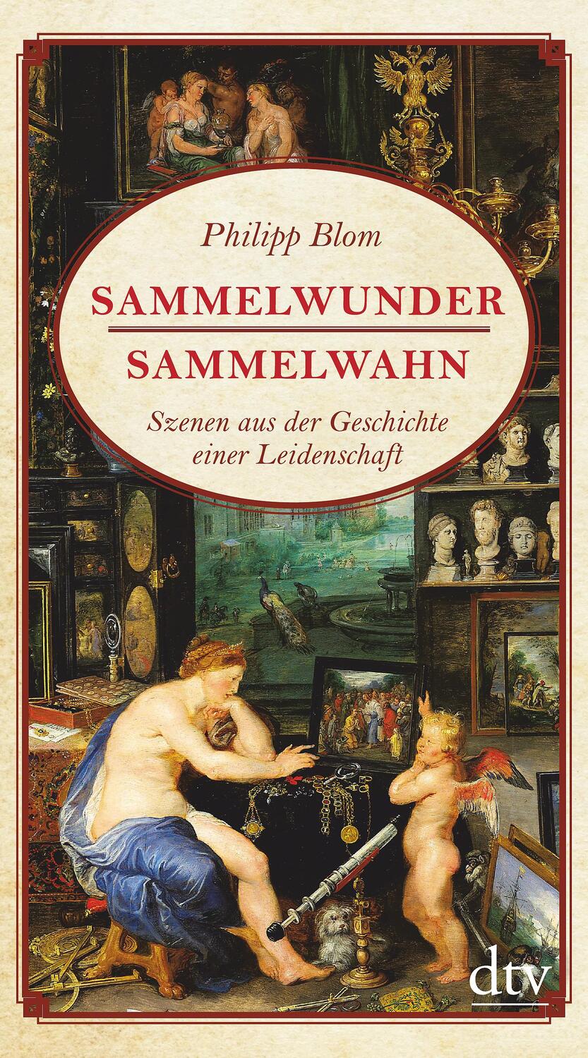 Cover: 9783423280464 | Sammelwunder, Sammelwahn | Philipp Blom | Buch | Deutsch | 2014