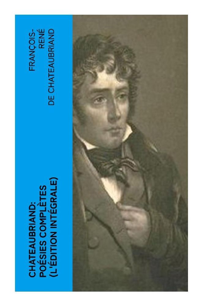 Cover: 9788027387069 | Chateaubriand: Poésies complètes (L'édition intégrale) | Chateaubriand