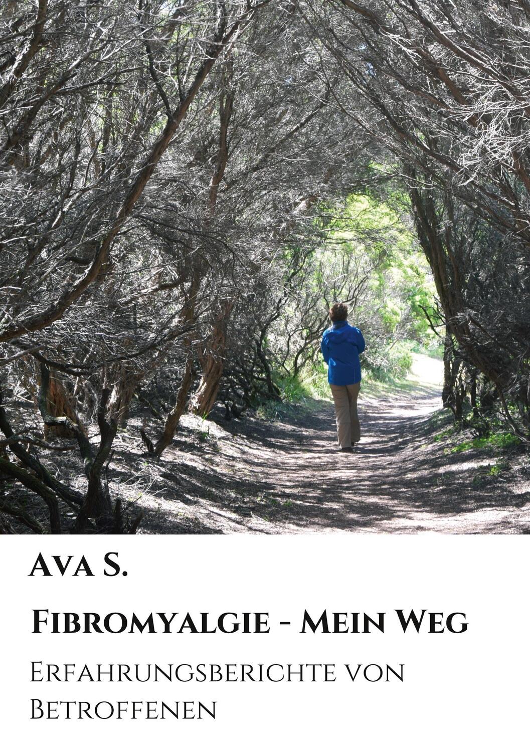 Cover: 9783347322189 | Fibromyalgie - Mein Weg | Erfahrungsberichte von Betroffenen | Ava S.