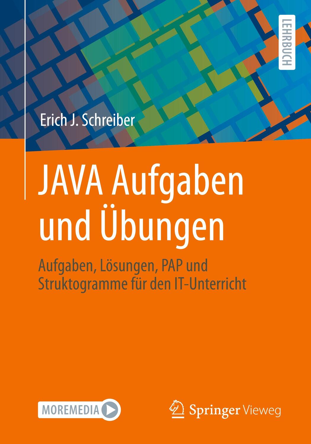 Cover: 9783658389994 | JAVA Aufgaben und Übungen | Erich J. Schreiber | Taschenbuch | XII
