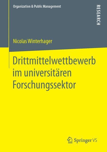 Cover: 9783658071875 | Drittmittelwettbewerb im universitären Forschungssektor | Winterhager