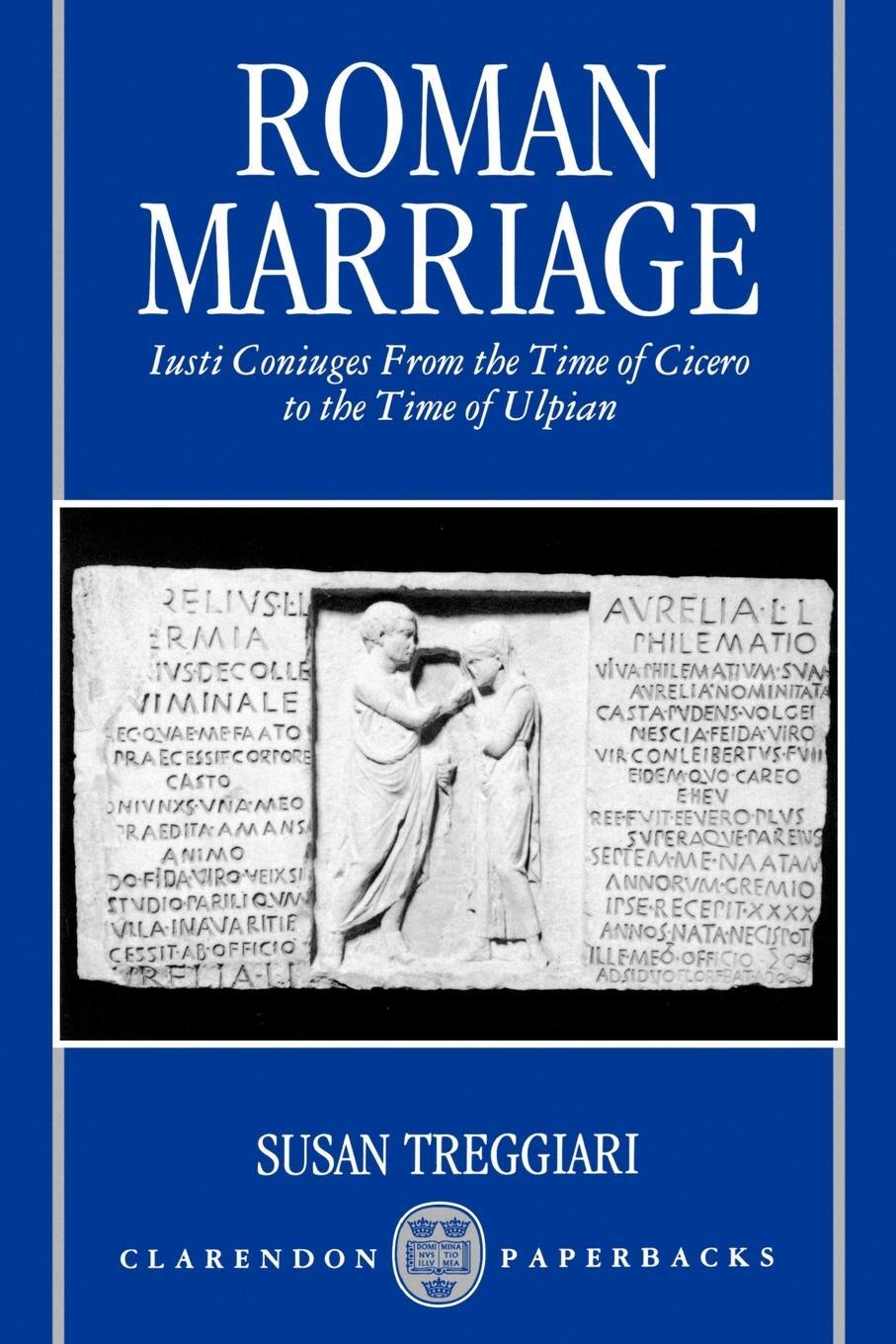 Cover: 9780198149392 | Roman Marriage | Susan M. Treggiari (u. a.) | Taschenbuch | Paperback