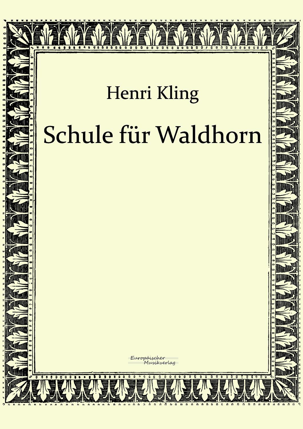Cover: 9783956980947 | Schule für Waldhorn | Henri Kling | Taschenbuch | Paperback | Deutsch