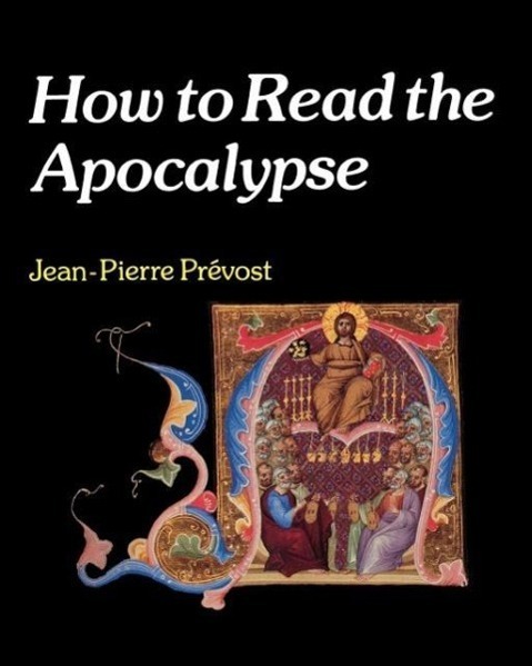 Cover: 9780334021018 | How to Read the Apocalypse | Jean-Pierre Prevost | Taschenbuch | 2012