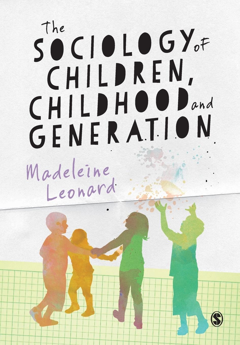 Cover: 9781446259245 | The Sociology of Children, Childhood and Generation | Leonard | Buch