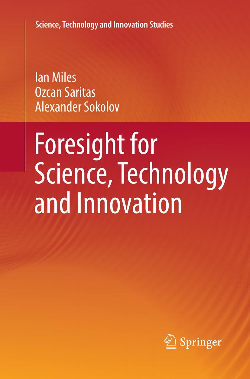Cover: 9783319813189 | Foresight for Science, Technology and Innovation | Ian Miles (u. a.)