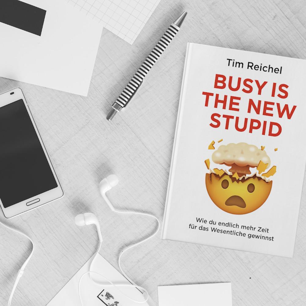 Bild: 9783959723060 | Busy is the new stupid | Tim Reichel | Taschenbuch | Deutsch | 2020