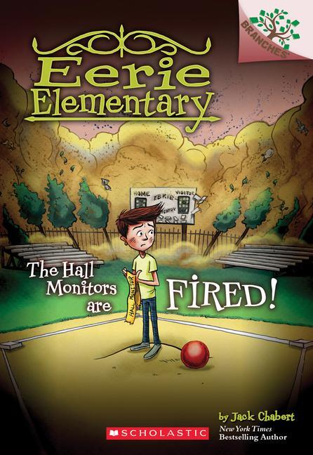 Cover: 9781338181883 | The Hall Monitors Are Fired!: A Branches Book (Eerie Elementary #8)
