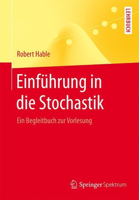 Cover: 9783662434970 | Einführung in die Stochastik | Ein Begleitbuch zur Vorlesung | Hable