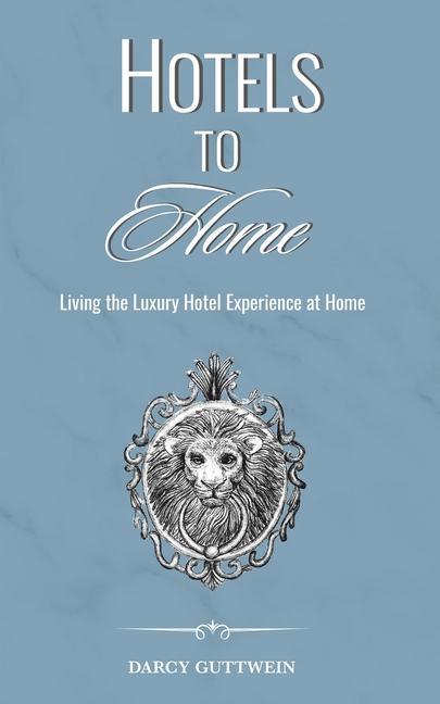 Cover: 9781788487436 | Hotels to Home | Darcy Guttwein | Taschenbuch | Englisch | 2021