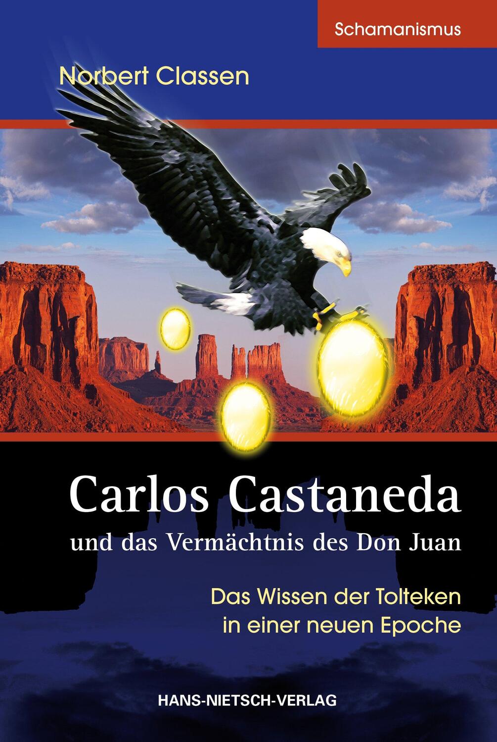 Cover: 9783862642649 | Carlos Castaneda und das Vermächtnis des Don Juan | Norbert Classen