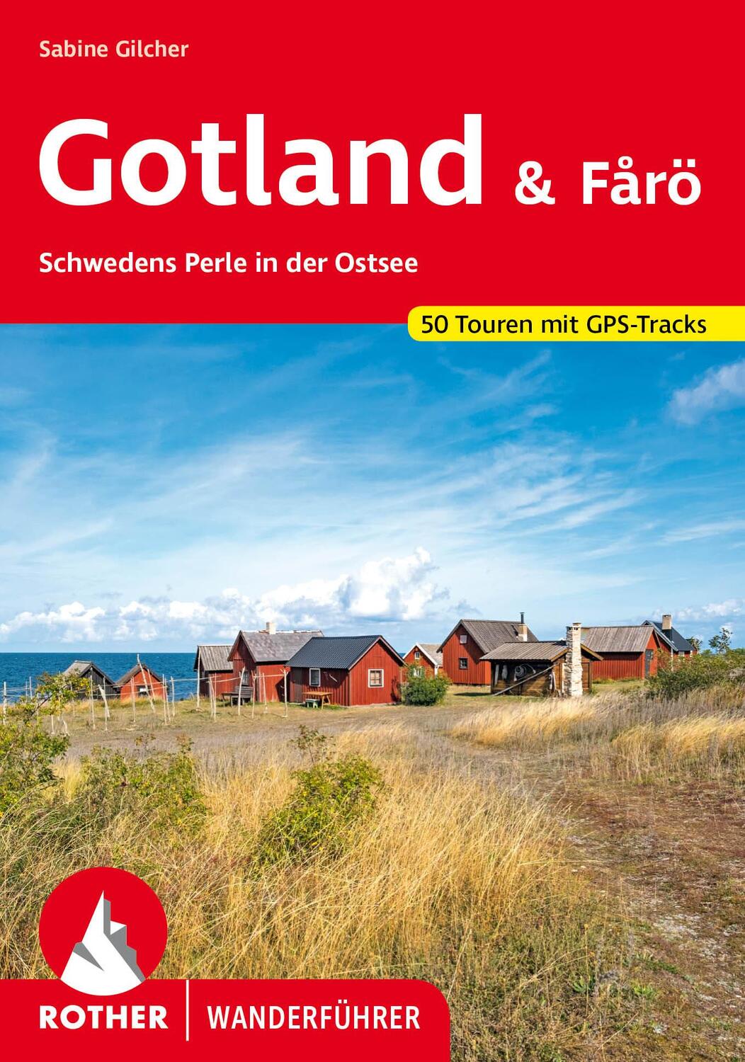 Cover: 9783763346196 | Gotland &amp; Fårö | Sabine Gilcher | Taschenbuch | Rother Wanderführer