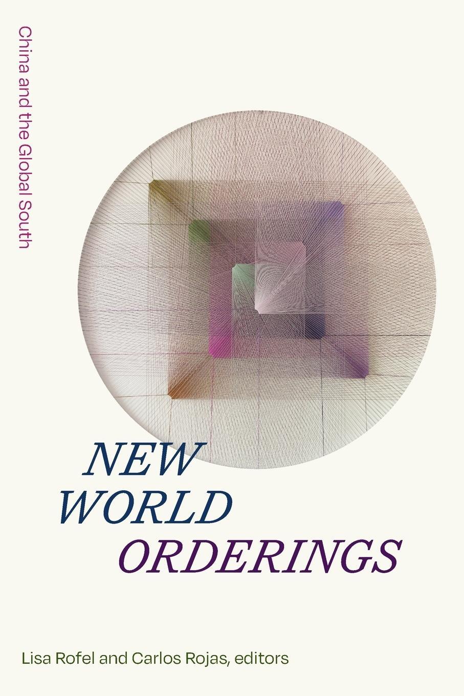 Cover: 9781478019015 | New World Orderings | China and the Global South | Lisa Rofel | Buch