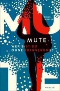 Cover: 9783446279209 | Mute - Wer bist du ohne Erinnerung? | Tobias Elsäßer | Taschenbuch