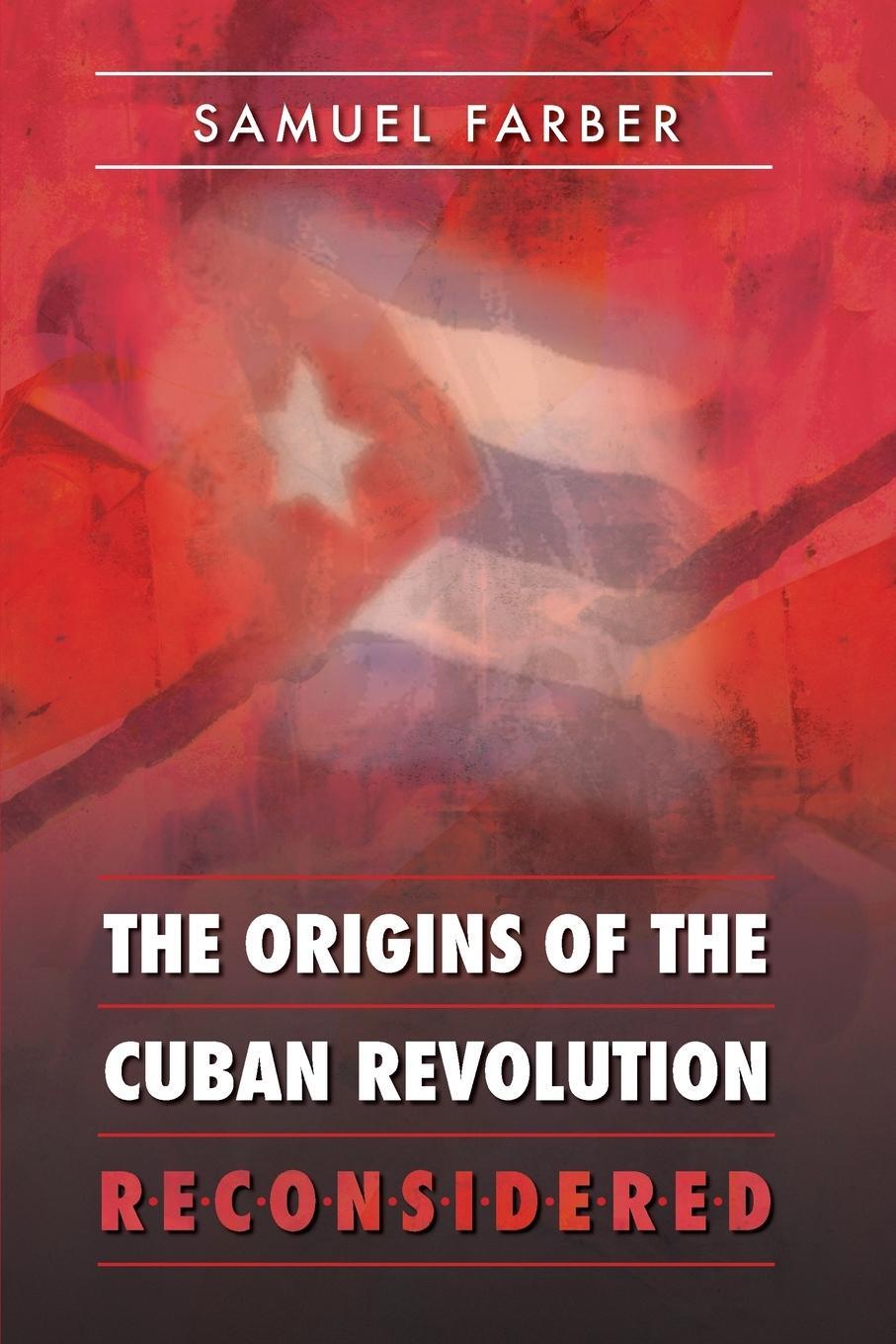 Cover: 9780807856734 | The Origins of the Cuban Revolution Reconsidered | Samuel Farber