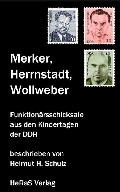 Cover: 9783959140232 | Merker, Herrnstadt, Wollweber | Helmut H. Schulz | Taschenbuch