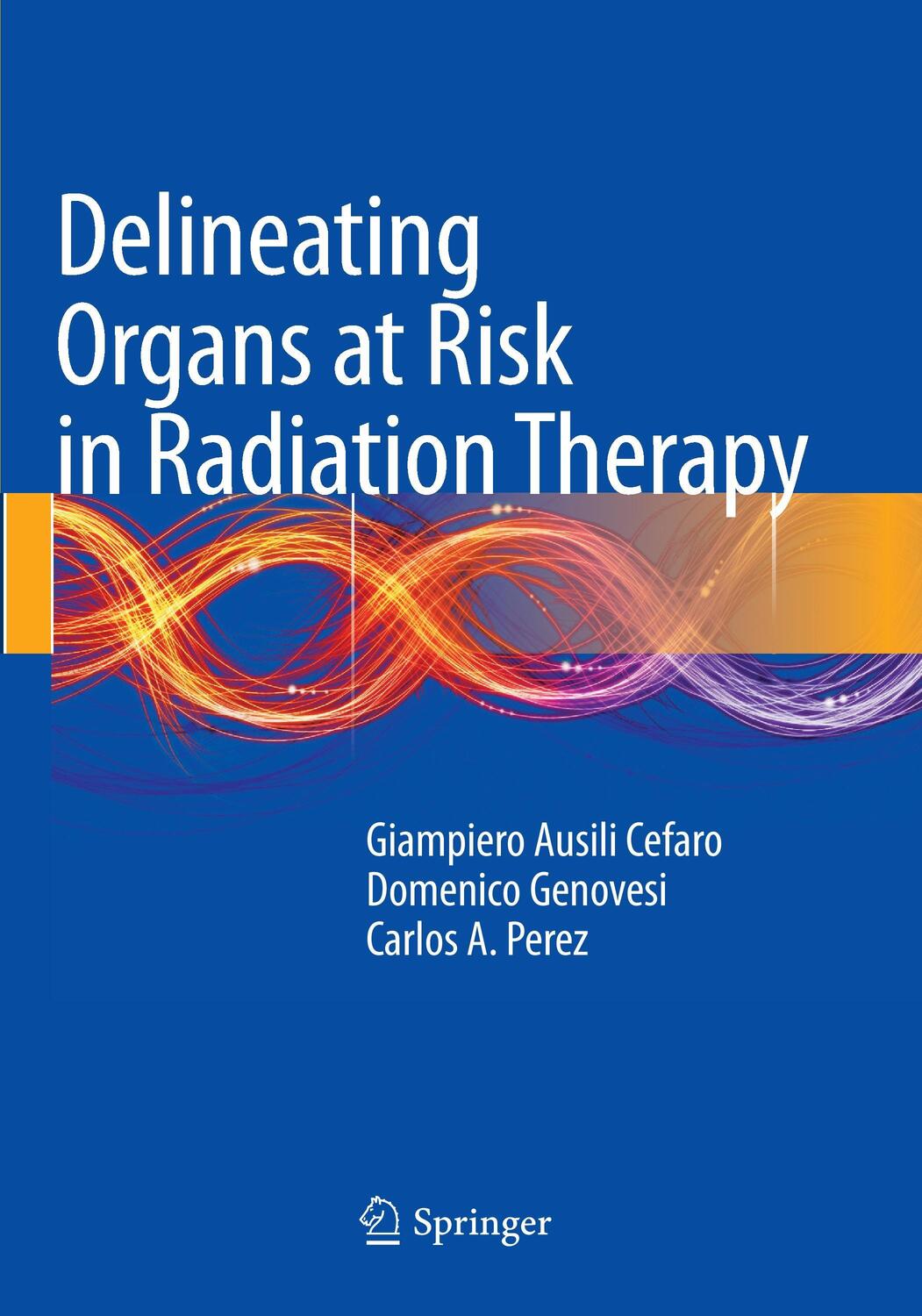 Cover: 9788847058521 | Delineating Organs at Risk in Radiation Therapy | Cèfaro (u. a.) | XI