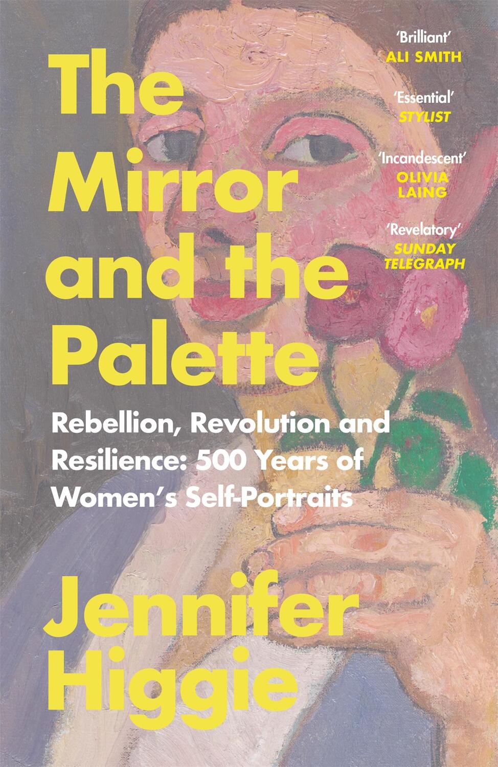 Cover: 9781474613798 | The Mirror and the Palette | Jennifer Higgie | Taschenbuch | VIII