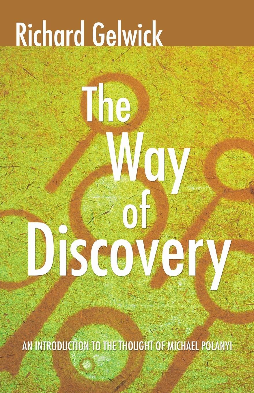 Cover: 9781592446872 | The Way of Discovery | Richard Gelwick | Taschenbuch | Paperback