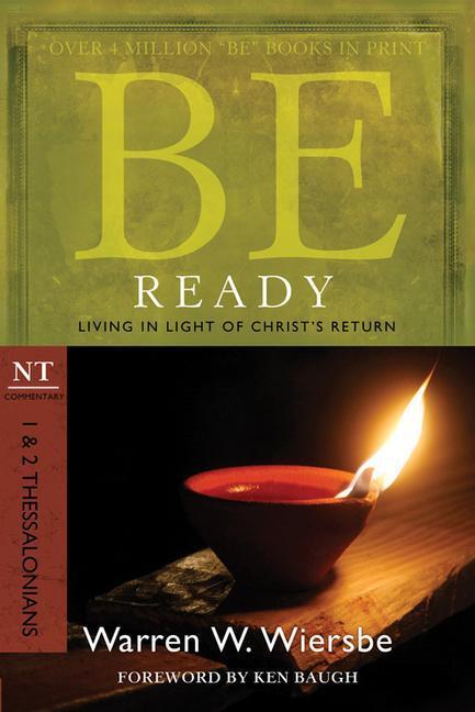 Cover: 9781434765017 | Be Ready: 1 &amp; 2 Thessalonians | Living in Light of Christ's Return