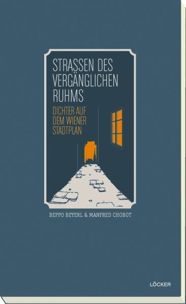 Cover: 9783854097099 | Straßen des vergänglichen Ruhms | Dichter auf dem Wiener Stadtplan