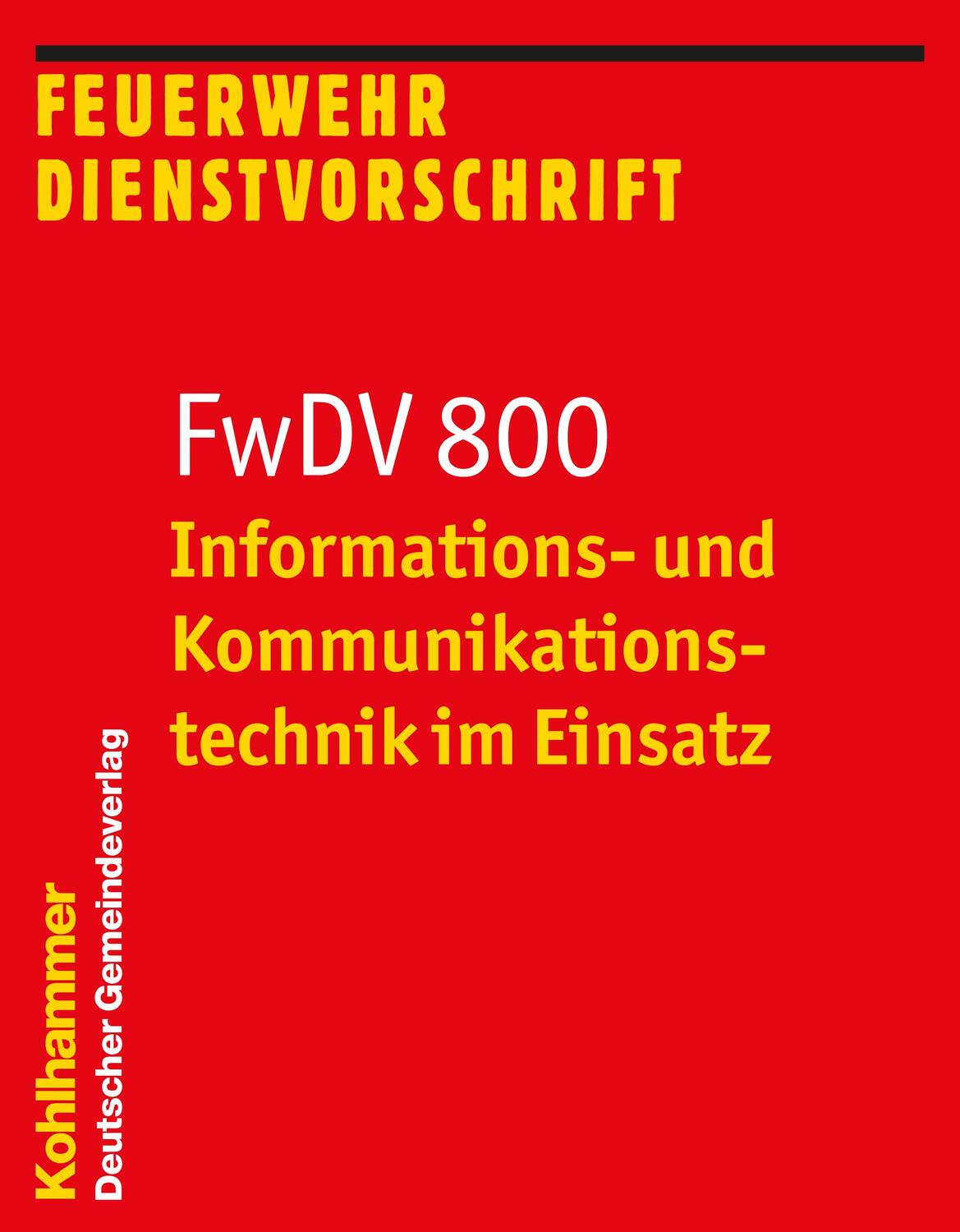 Cover: 9783555020662 | Informations- und Kommunikationstechnik im Einsatz | FwDV 800 | Buch