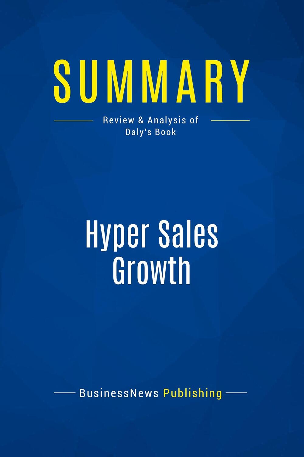 Cover: 9782511046746 | Summary: Hyper Sales Growth | Review and Analysis of Daly's Book