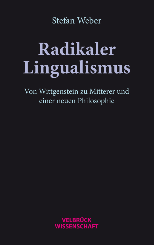 Cover: 9783958323155 | Radikaler Lingualismus | Stefan Weber | Taschenbuch | Deutsch | 2022